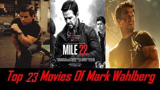 Top 23 Movies Of Mark Wahlberg