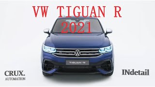 Volkswagen Tiguan R 2021| CRUX.AUTOMATION | INdetail