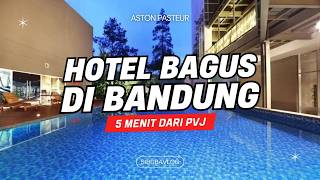 Aston Pasteur Bandung | Hotel nyaman dengan staff super friendly di dekat pintu Tol Pasteur.