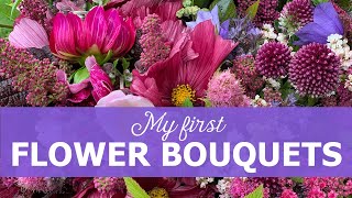 My first cut flower bouquets