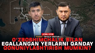 🔴Oʻzboshimchalik bilan egallangan yerlarni qanday qonuniylashtirish mumkin? #fikratuz