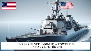 USS Spruance (DDG-111) A Powerful US Navy Destroyer