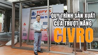 Cửa nhấc trượt Civro được sản xuất như thế nào? Sự khác biệt của cửa nhấc trượt Civro