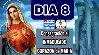 ❤️ DIA 8 💜 CONSAGRACION al INMACULADO CORAZON de MARIA