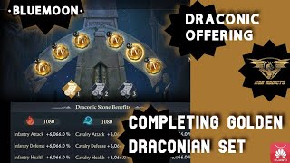 Draconic Offering •completing golden  draconian set •Bluemoon•King Of Avalon