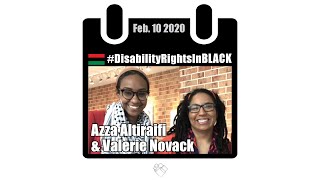 Azza Altiraifi and Valerie Novack: Disability Right in Black 2020