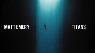 Matt Emery - Titans (Official Video)