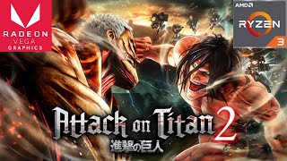 Attack on Titan 2 test on Vega 8 | Ryzen 3 2200G