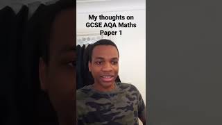 My thoughts on GCSE AQA Maths Paper 1 #gcse #year11 #gcsemaths