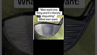 What Golfing Men Want