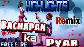 Free Fire Bachapan Ka pyar montage highlights // #bachpan Ka pyar // Bachpan Ka Pyaar Badshah