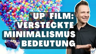 Up Film versteckte Minimalismus Bedeutung (Spoilerwarnung!)