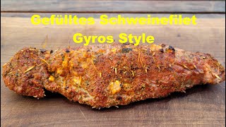 Gefülltes Schweinefilet Gyros Style