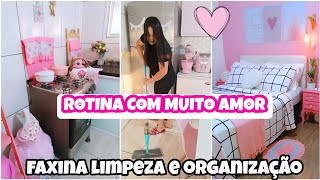 ROTINA COM AMOR 🏡DONA DE CASA EM AÇÃO FAXINA LIMPEZA E ORGANIZAÇÃO💕