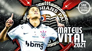 Mateus Vital ► Corinthians ● Amazing Skills & Gols 2021