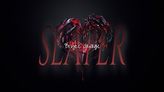 Bryce Savage - Slayer [Lyrics]