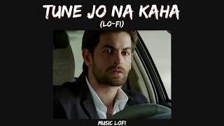 Tune Jo Na Kaha - Mohit Chauhan ( Lo-Fi ) | Music LoFi