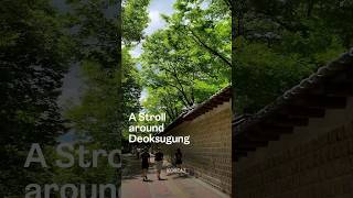 (#Shorts) A Stroll around Deoksugung