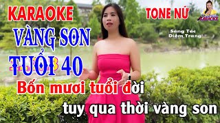 KARAOKE VÀNG SON TUỔI 40 ➤ TONE NỮ ➤ SONG CA CÙNG DIỄM TRANG