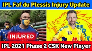 IPL 2021 Phase 2 - Faf Du Plessis Injury Update & Replacement