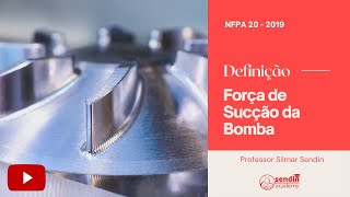 NFPA 20 - 2019 - Definição de Força de Sucção da Bomba