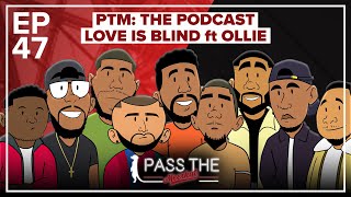 Ollie from Love Is Blind UK! | Pass The Meerkat: The Podcast | EP47 | Love Is Blind