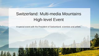 Switzerland: Multi-media Mountains High-level Event