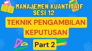 SESI 12 Pengambilan Keputusan Bagian 2