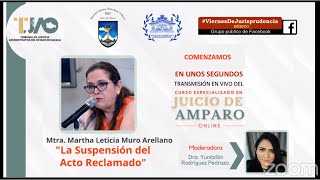 La suspensión del acto reclamado - Mtra. Martha Leticia Muro Arellano