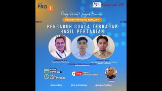 PROGRAM MITIGASI BENCANA -  " PENGARUH CUACA TERHADAP HASIL PERTANIAN  "