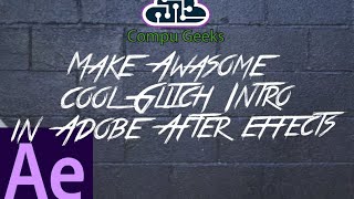 Make Awasome cool Glitch Intro in Adobe After effects cc 2018