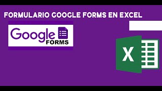 Registrar Formulario de Google Forms desde Excel