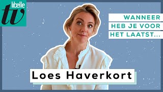 Loes Haverkort over huilen, schoenen en haar gezin  - Libelle Wanneer heb je voor het laatst...