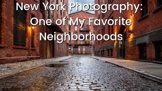 New York Photography: One of my favorite neighborhoods