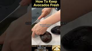 how to keep avocados fresh for a long time!! #avocado #fresh #howto #tips