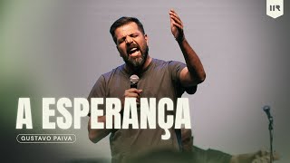 A Esperança - Gustavo Paiva | IIR Brasil