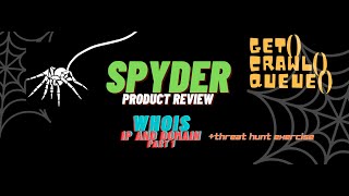 [Spyder]Product Review:Whois Integration with Threat Hunt Exercise