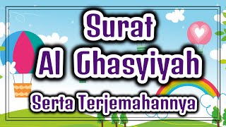 Surat Al Ghasyiyah Serta Artinya (Terjemahannya)