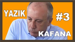 YAZIK KAFANA #3