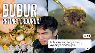 BUBUR AYAM, BURJO RATING TERBURUK - MARUK