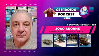 🌐 JOÃO ADORNE – PLASTIMODELISMO: AVIAÇÃO & MILITARIA – PODCAST 425 – ANO 5