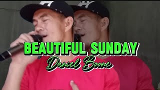 BEAUTIFUL SUNDAY || Daniel Boone || Cover by Jaycari