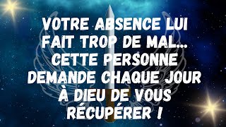 Votre absence lui fait trop de mal...CETTE PERSONNE demande chaque jour à Dieu de vous récupérer !