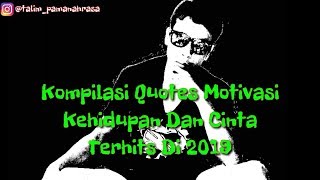 Quotes Motivasi Kehidupan dan Cinta Terhits Di 2019 (Kompilasi)