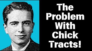 The Problem With Chick Tracts