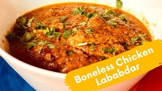 Boneless Chicken Lababdar | Murgh Chicken Lababdar| Murgh Lababdar | Quick & Tasty Boneless Chicken