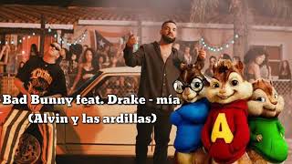 Bad Bunny x Drake - Mía (Versión Alvin y las Ardillas)