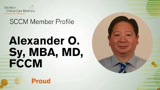 Member Spotlight: Alexander O. Sy, MD, MBA, MSL, FCCM