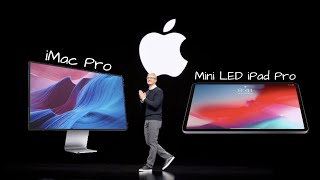 Apple March 2021: Mini LED iPad Pro, Redesign iPad Mini & iMac | Event