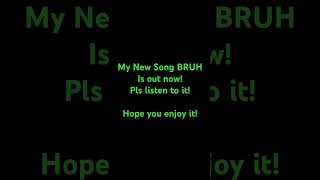 BRUH (ORIGINAL SONG) is out now! #shorts